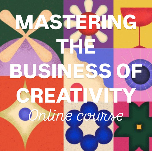 Mastering the Business of Creativity Online Class | Wednesday, June 4, 10am-12:30pm PDT